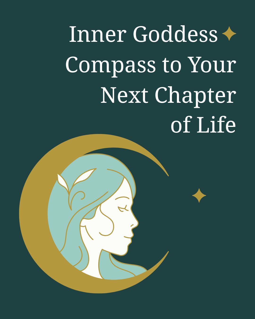 Inner Goddess: Finding the Compass for Your Next Chapter of Life